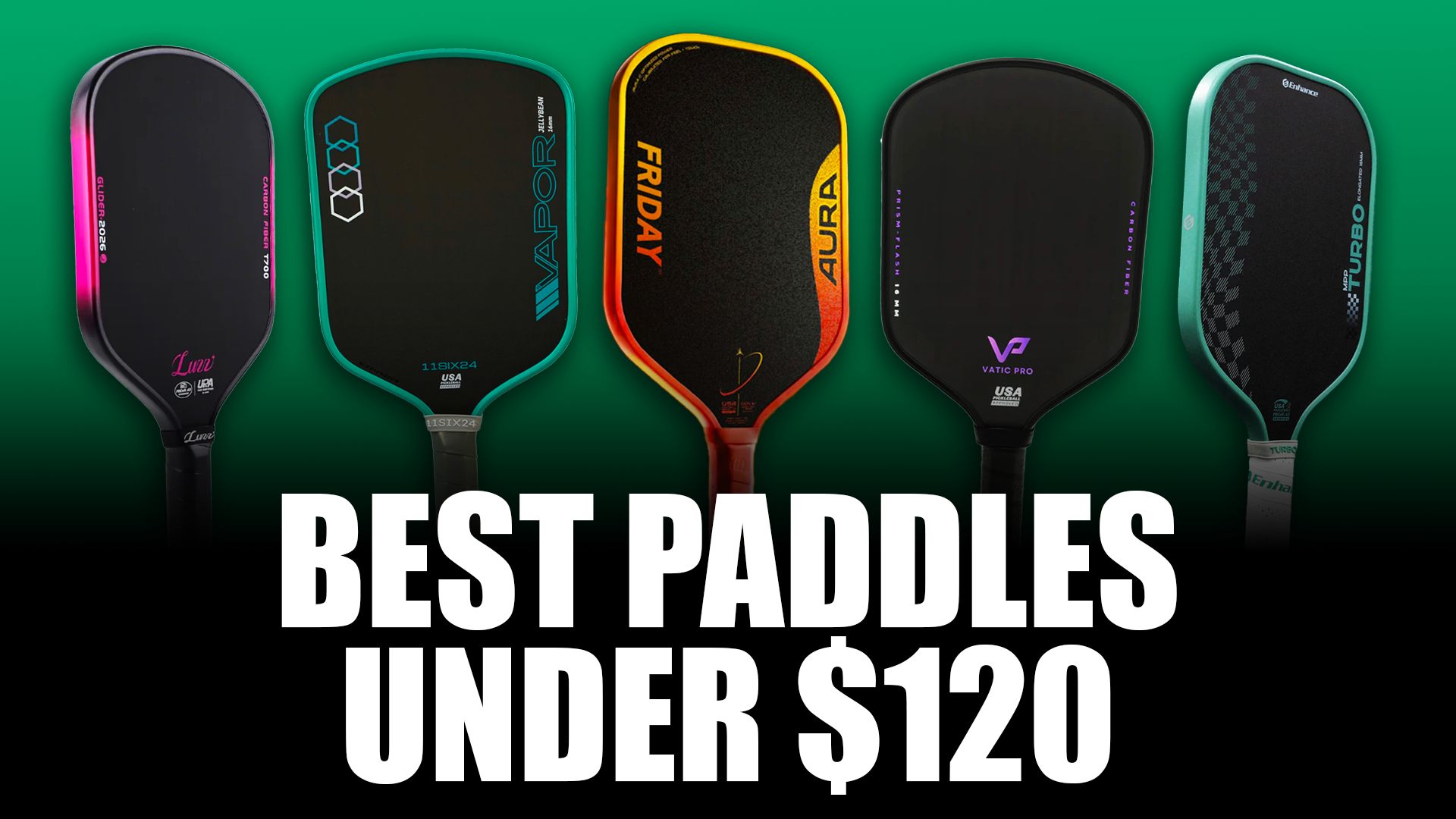 The best pickleball paddles under $120 graphic.